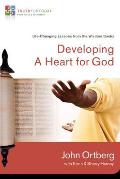 Developing a Heart for God: Life-Changing Lessons from the Wisdom Books 3