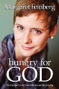 Hungry for God: Hearing God's Voice in the Ordinary and the Everyday