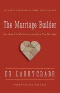 Marriage Builder Creating True Oneness to Transform Your Marriage