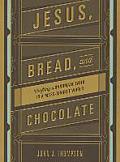 Jesus, Bread, and Chocolate: Crafting a Handmade Faith in a Mass-Market World