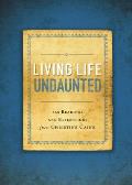 Living Life Undaunted Softcover