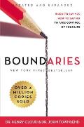 Boundaries When to Say Yes How to Say No to Take Control of Your Life