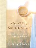 Way of Abundance A 60 Day Journey into a Deeply Meaningful Life