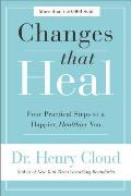 Changes That Heal Four Practical Steps to a Happier Healthier You