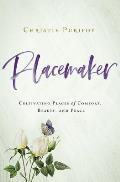 Placemaker Cultivating Places of Comfort Beauty & Peace
