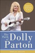 Faith of Dolly Parton Lessons from Her Life to Lift Your Heart