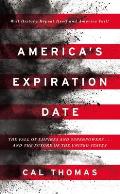 Americas Expiration Date The Fall of Empires & Superpowers & the Future of the United States