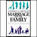 Marriage & The Family A Christian Perspe