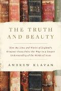 Truth & Beauty How the Lives & Works of Englands Greatest Poets Point the Way to a Deeper Understanding of the Words of Jesus