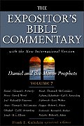 Daniel & The Minor Prophets Volume 7 Expositors Bible Commentary