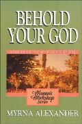 Behold Your God: Studies on the Attributes of God