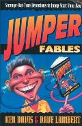 Jumper Fables: Strange-But-True Devotions to Jump-Start Your Faith
