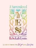 A Surrendered Yes: 52 Devotions to Let Go and Live Free
