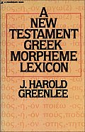 New Testament Greek Morpheme Lexicon