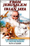 From Jerusalem To Irian Jaya A Biography