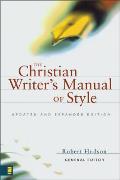 Christian Writers Manual of Style Updated & Expanded Edition