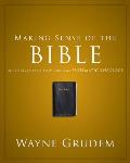 Making Sense of the Bible: One of Seven Parts from Grudem's Systematic Theology 1