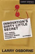 Innovations Dirty Little Secret Why Serial Innovators Succeed Where Others Fail