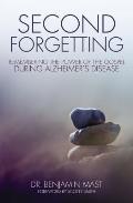 Second Forgetting: Remembering the Power of the Gospel during Alzheimer's Disease