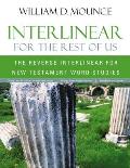 Interlinear for the Rest of Us: The Reverse Interlinear for New Testament Word Studies
