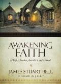 Awakening Faith Daily Devotions from the Earliest Christians