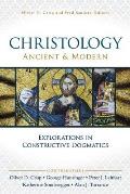 Christology, Ancient and Modern: Explorations in Constructive Dogmatics