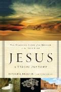 Jesus a Visual History The Dramatic Story of the Messiah in the Holy Land