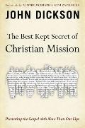 Best Kept Secret Of Christian Mission Promoting The Gospel With More Than Our Lips