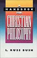 Handbook For Christian Philosophy