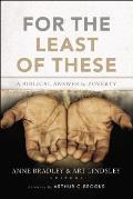 For The Least Of These A Biblical Answer To Poverty