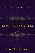 King Jesus Gospel The Original Good News Revisited
