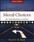 Moral Choices An Introduction To Ethics