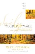 Your Daily Walk 365 Daily Devotions to Read Through the Bible in a Year