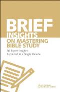 Brief Insights on Mastering Bible Study: 80 Expert Insights, Explained in a Single Minute