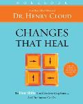 Changes That Heal Workbook How to Understand the Past to Ensure a Healthier Future