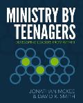 Ministry By Teenagers Developing Leaders From Within