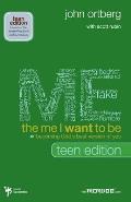 Me I Want to Be Teen Edition Becoming Gods Best Version of You