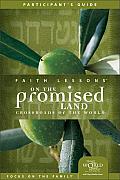 Faith Lessons on the Promised Land Church Volume 1 Participants Guide Crossroads of the World