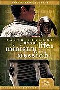 Faith Lessons on the Life & Ministry of the Messiah Church Volume 3 Participants Guide