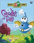 A Snoodle's Tale (Bob & Larry Present...)