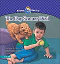 Day Scooter Died A Book about the Death of a Pet