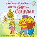 Berenstain Bears & the Gift of Courage