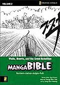 Manga Bible 02 Walls Brawls & the Great Rebellion Numbers Joshua Judges Ruth