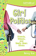 FaithGirlz Girl Politics Friends Cliques & Really Mean Chicks