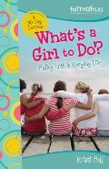 What's a Girl to Do?: 90-Day Devotional