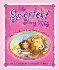 Sweetest Story Bible Sweet Thoughts & Sweet Words for Little Girls