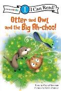 Otter and Owl and the Big Ah-Choo!: Level 1