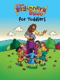 Beginners Bible The Beginners Bible for Toddlers