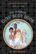 Guys Body Book Not So Stupid Questions about Your Body