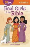 Real Girls of the Bible: A 31-Day Devotional